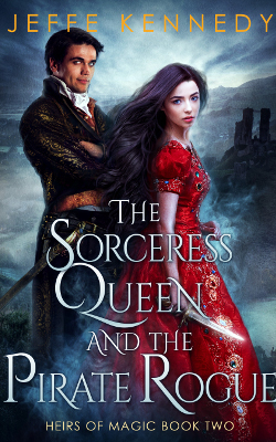 The Sorceress Queen and the Pirate Rogue by Jeffe Kennedy