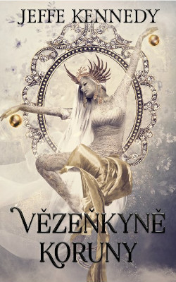 Vězeňkyně koruny (Czech) book cover image