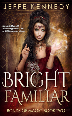 Bright Familiar by Jeffe Kennedy