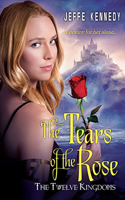 The Tears of the Rose by Jeffe Kennedy